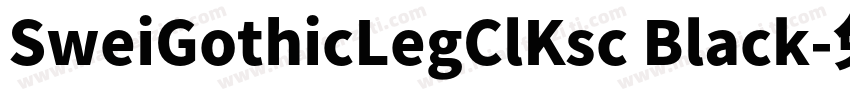 SweiGothicLegClKsc Black字体转换